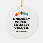 Uniquely Wired Equally Valued Awareness Art Keramik Ornament (Vorne)