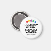 Uniquely Wired Equally Valued Awareness Art Magnet (Vorderseite/Rückseite)