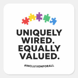 Uniquely Wired Equally Valued Awareness Art Quadratischer Aufkleber