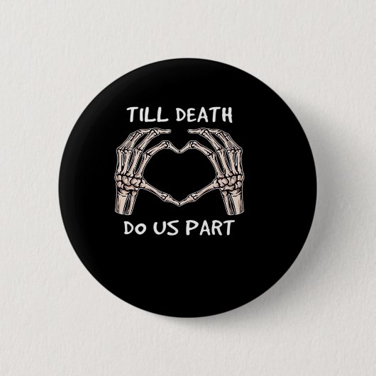 Unisex Bis Dass Der Tod Uns Scheidet, Braut Wird, Button (Vorderseite)