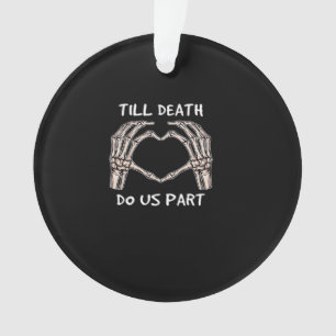 Unisex Bis Dass Der Tod Uns Scheidet, Braut Wird, Ornament