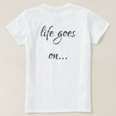 Unisex T-shirt life goes on... (Design Rückseite)
