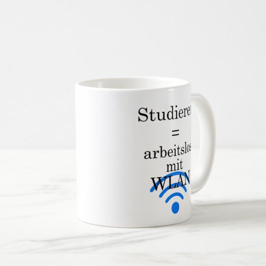 Unispruch "arbeitslos mit WLAN" Studenten Kaffeetasse (VorderseiteRechts)