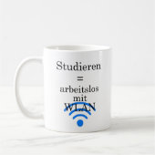 Unispruch "arbeitslos mit WLAN" Studenten Kaffeetasse (Links)