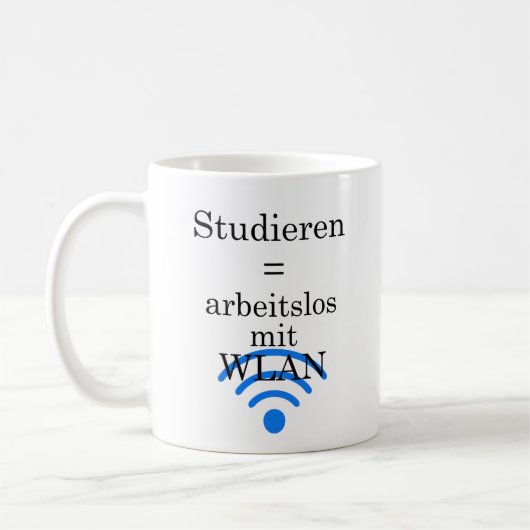 Unispruch "arbeitslos mit WLAN" Studenten Kaffeetasse (Links)