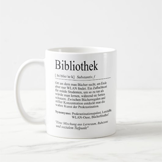 Unispruch "Bibliothek" Geschenk, Studenten Kaffeetasse (Links)