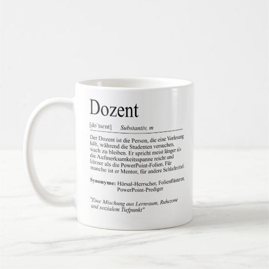 Unispruch "Dozent" Student Geschenk, Studenten Kaffeetasse (Links)