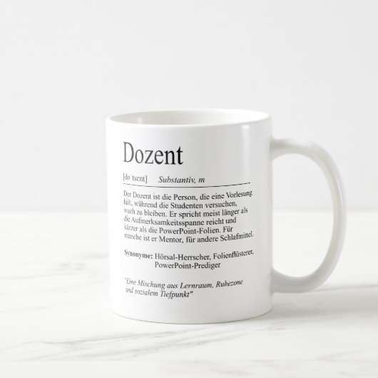 Unispruch "Dozent" Student Geschenk, Studenten Kaffeetasse (Rechts)