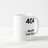 Unispruch "Error404" Geschenk, Studenten Kaffeetasse (VorderseiteRechts)
