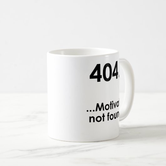 Unispruch "Error404" Geschenk, Studenten Kaffeetasse (VorderseiteRechts)