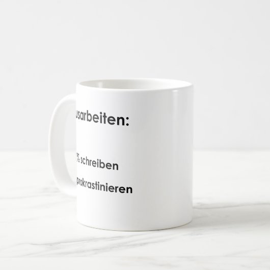 Unispruch "Hausarbeiten" Geschenk, Studenten Kaffeetasse (Vorderseite Links)