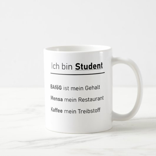 Unispruch "Ich bin Student" Geschenk, Studenten Kaffeetasse (Rechts)
