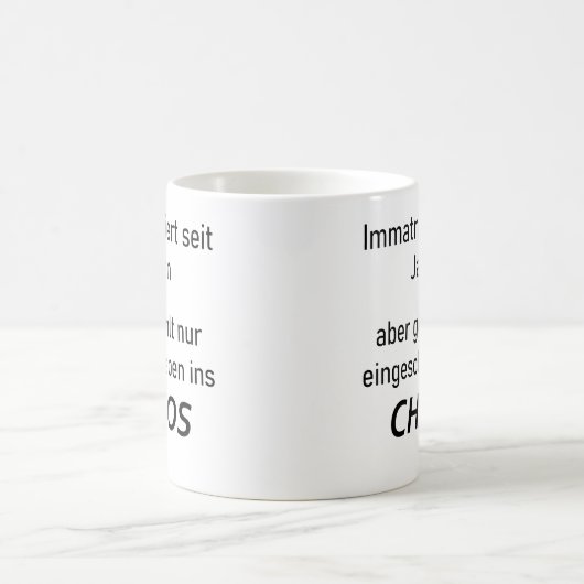 Unispruch "immatrikuliert ins Chaos" Studenten Kaffeetasse (Mittel)