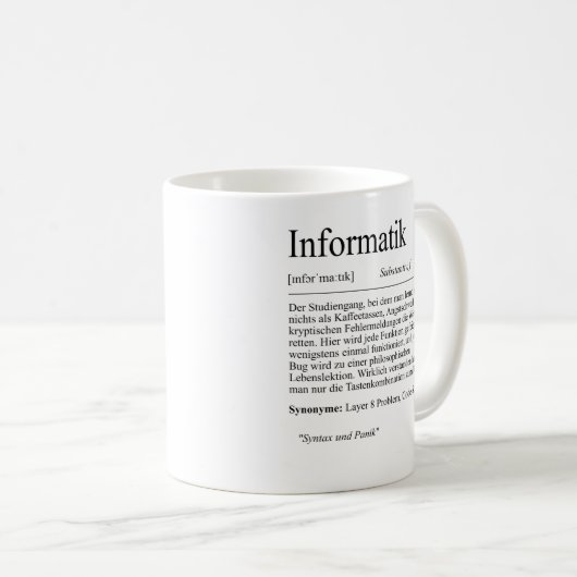 Unispruch "Informatik" Geschenk, Studenten Kaffeetasse (VorderseiteRechts)