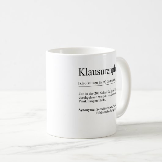 Unispruch "Klausurenphase" Geschenk, Studenten Kaffeetasse (VorderseiteRechts)