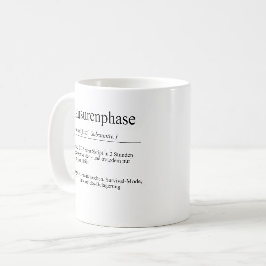 Unispruch "Klausurenphase" Geschenk, Studenten Kaffeetasse (Vorderseite Links)