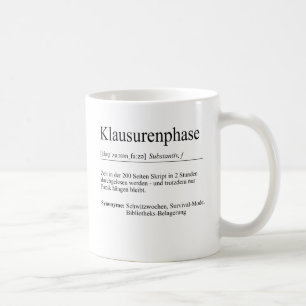 Unispruch "Klausurenphase" Geschenk, Studenten Kaffeetasse