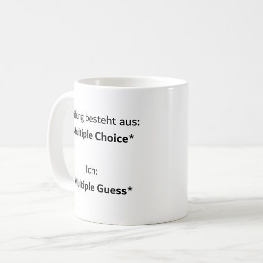 Unispruch "multiple guess" Geschenk, Studenten Kaffeetasse (Vorderseite Links)