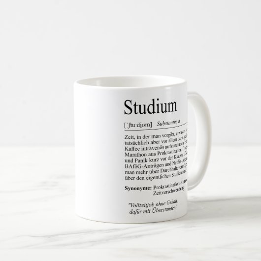 Unispruch "Studium" Geschenk, Studenten Kaffeetasse (VorderseiteRechts)