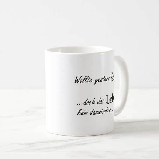 Unispruch "wollte lernen" Geschenk, Studenten Kaffeetasse (VorderseiteRechts)