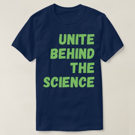 Unite Behind the Science 14 T-Shirt (Design vorne)