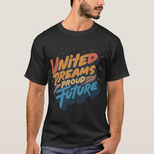 United Dreams Proud Future | T-Shirt (Vorderseite)