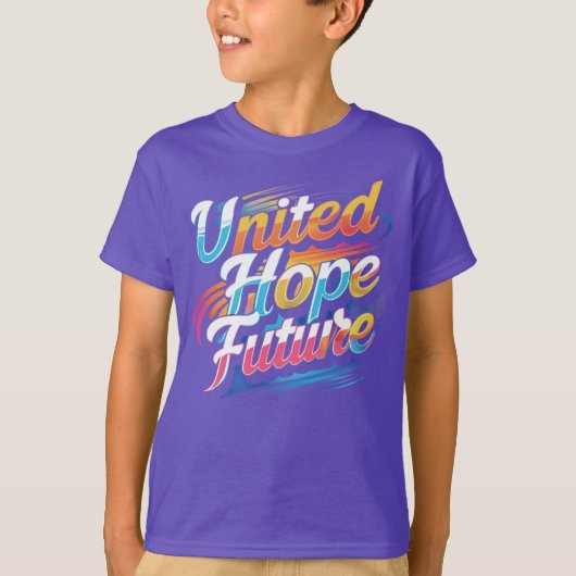 United Hope Future - Vibranding & Optimistic Desig T-Shirt (Vorderseite)