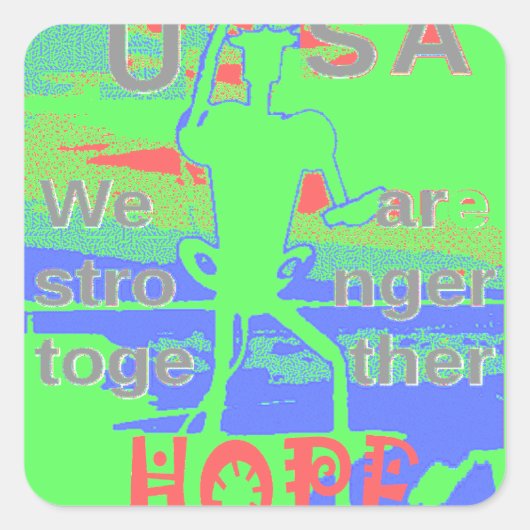 United in Hope: Stronger Together - Vibrannt USA Quadratischer Aufkleber (Vorderseite)