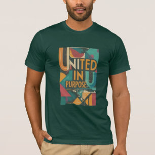 United in Purpose T - Shirt