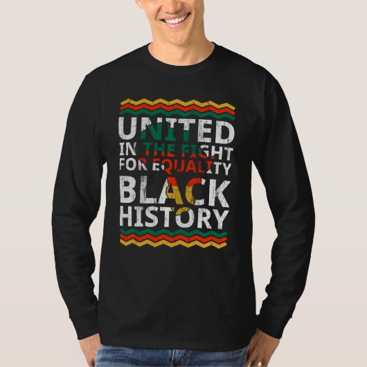 United In The Fight For Equality Black History Mon T-Shirt (Vorderseite)