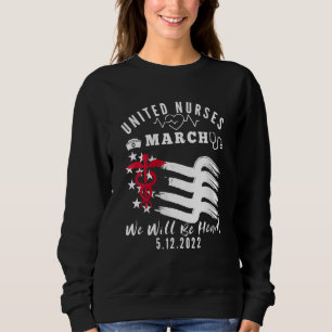 United Nurses März Million Nurse März 12. Mai 2022 Sweatshirt