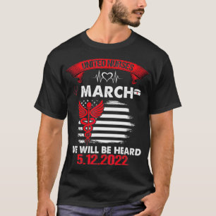 United Nurses März Million Nurse März 12. Mai 2022 T-Shirt