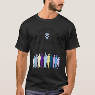 United Nurses März Wir März für Krankenschwestern T-Shirt