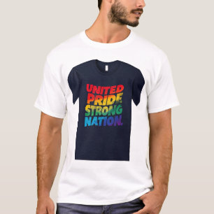 "United Pride Strong Nation." T-Shirt