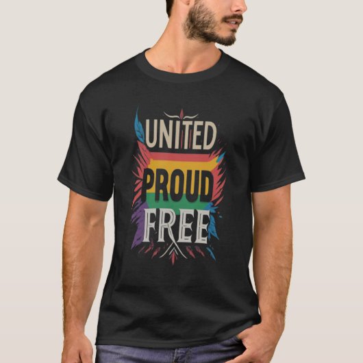 United Proud Free T-Shirt (Vorderseite)