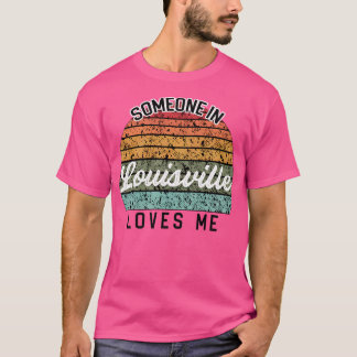 United Staaten Travel — Jemand in Louisville Liebe T-Shirt