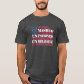 United UnMaskedUnJabbed UnCensored UnBreakable T-Shirt (Vorderseite)