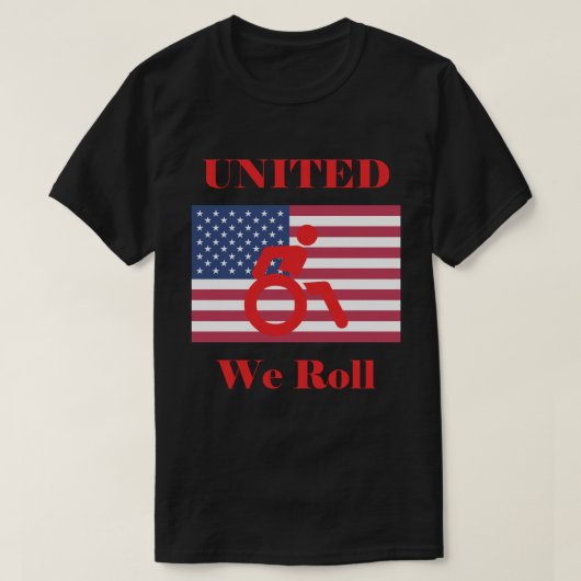 United We Roll - Rollstuhl und amerikanische Flagg T-Shirt (Design vorne)