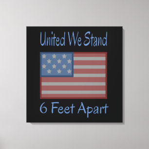 United We Stand 6 Feet Apart USA Flag Leinwanddruck