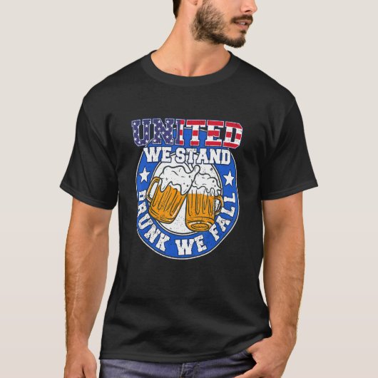 United We Stand Drunk We Fall  USA 4th Of July Dri T-Shirt (Vorderseite)