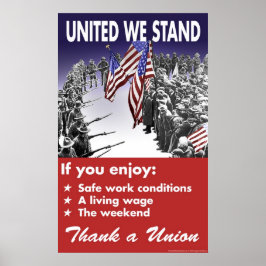 United We Stand - Pro-Gewerkschaft-Poster Poster