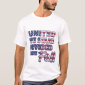 United We Stand Typografy T - Shirt (Vorderseite)