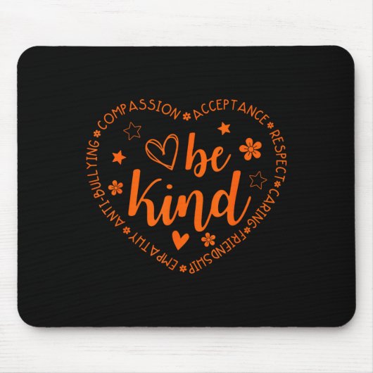 Unity Day Be Kind Kindness Orange Anti Bullying Te Mousepad (Vorne)