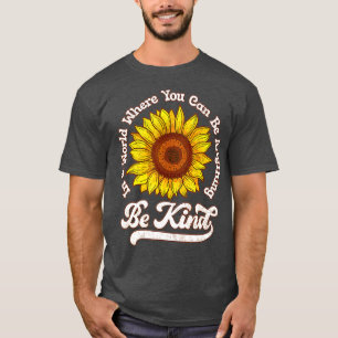 Unity Day In A World Where You Can Be Anything Be  T-Shirt