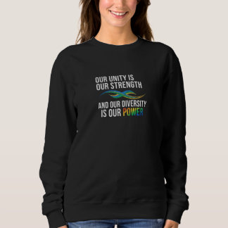 Unity Strength Diversity Power T-Shirt Sweatshirt