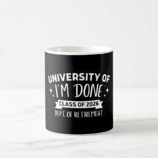 University Of I'm Done Class Of 2026 Dept. Of Kaffeetasse