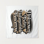 Unknown Today, Unforgettable Tomorrow Wandteppich (Vorderseite (Horizontal))