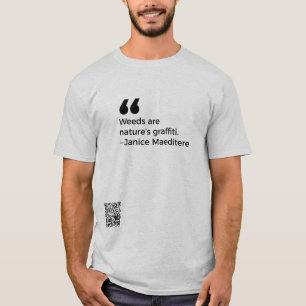 Unkraut ist ein Graffiti der Natur T-Shirt