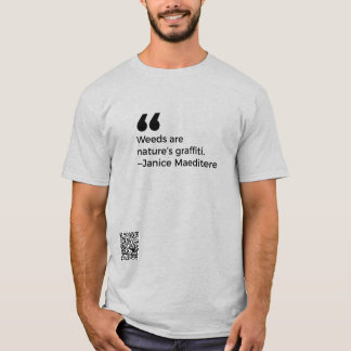 Unkraut ist ein Graffiti der Natur T-Shirt