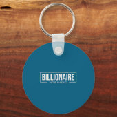 Unleash Your Tential User Billionaire In The Makin Schlüsselanhänger (Vorderseite)